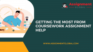 Top 10 Tips for Getting the Most from Coursework Assignment Help   